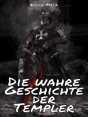 cover image of Die Wahre Geschichte Der Templer